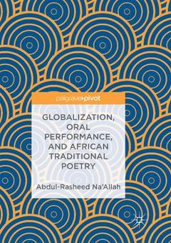Couverture de l’ouvrage Globalization, Oral Performance, and African Traditional Poetry