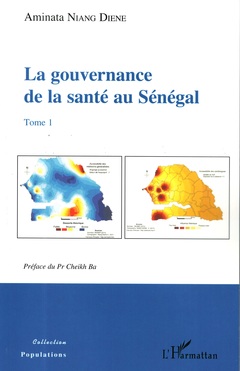 Couverture de l’ouvrage La gouvernance de la santé au Sénégal Tome 1