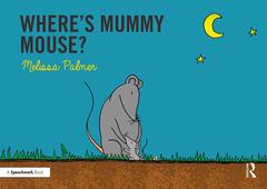 Couverture de l’ouvrage Where's Mummy Mouse?