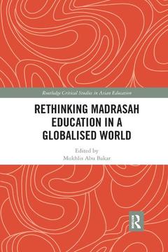 Couverture de l’ouvrage Rethinking Madrasah Education in a Globalised World