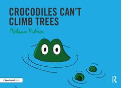Couverture de l’ouvrage Crocodiles Can't Climb Trees