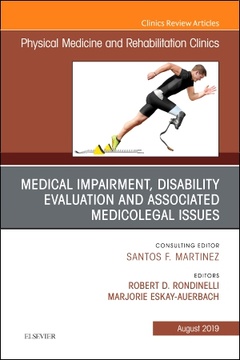 Couverture de l’ouvrage Medical Impairment and Disability Evaluation, & Associated Medicolegal Issues, An Issue of Physical Medicine and Rehabilitation Clinics of North America
