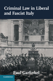 Couverture de l’ouvrage Criminal Law in Liberal and Fascist Italy