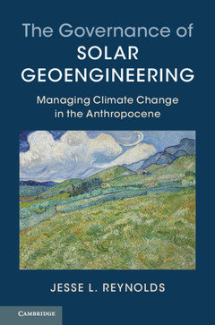 Couverture de l’ouvrage The Governance of Solar Geoengineering