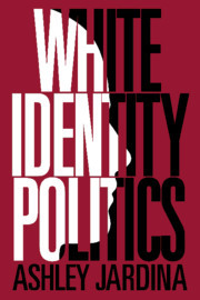 Couverture de l’ouvrage White Identity Politics