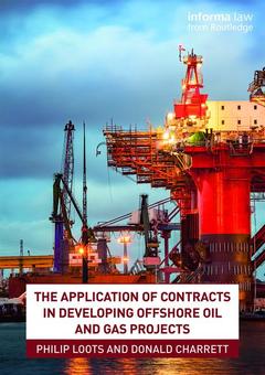 Cover of the book The Application of Contracts in Developing Offshore Oil and Gas Projects