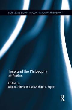 Couverture de l’ouvrage Time and the Philosophy of Action