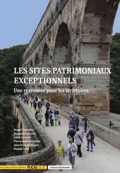 Couverture de l’ouvrage Les sites patrimoniaux exceptionnels - Une ressource pour les territoires - PUCA