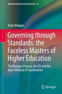 Cover of the book Governing through Standards: the Faceless Masters of Higher Education