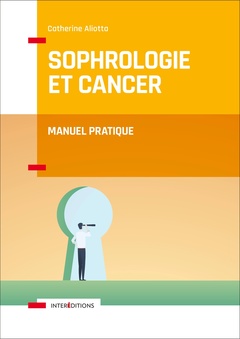 Couverture de l’ouvrage Sophrologie et Cancer - Manuel pratique