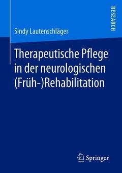 Couverture de l’ouvrage Therapeutische Pflege in der neurologischen (Früh-)Rehabilitation