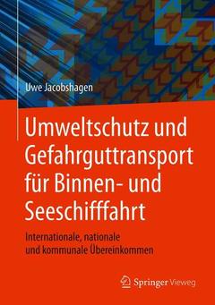 Couverture de l’ouvrage Umweltschutz und Gefahrguttransport für Binnen- und Seeschifffahrt