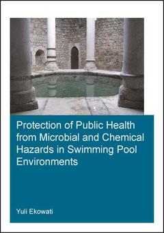Couverture de l’ouvrage Protection of Public Health from Microbial and Chemical Hazards in Swimming Pool Environments