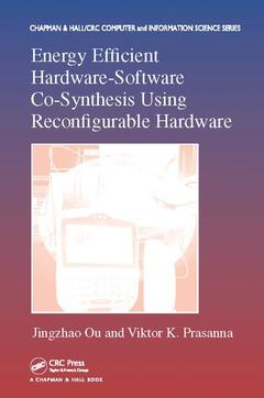Couverture de l’ouvrage Energy Efficient Hardware-Software Co-Synthesis Using Reconfigurable Hardware