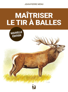 Cover of the book Maîtriser le tir à balles