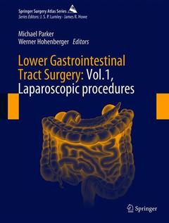 Couverture de l’ouvrage Lower Gastrointestinal Tract Surgery: Vol.1, Laparoscopic procedures