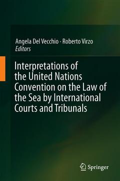 Couverture de l’ouvrage Interpretations of the United Nations Convention on the Law of the Sea by International Courts and Tribunals