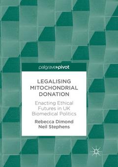 Couverture de l’ouvrage Legalising Mitochondrial Donation
