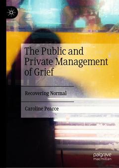Couverture de l’ouvrage The Public and Private Management of Grief