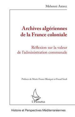 Couverture de l’ouvrage Archives algériennes de la France coloniale
