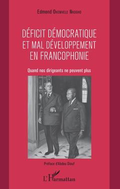 Couverture de l’ouvrage Déficit démocratique et mal- développement en francophonie