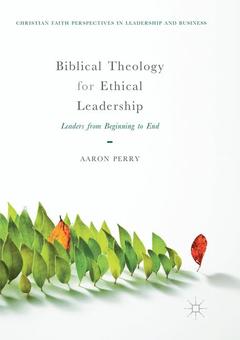 Couverture de l’ouvrage Biblical Theology for Ethical Leadership