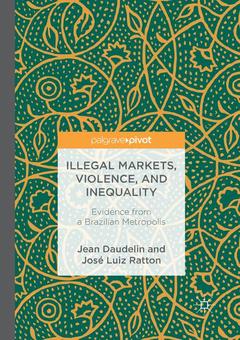 Couverture de l’ouvrage Illegal Markets, Violence, and Inequality