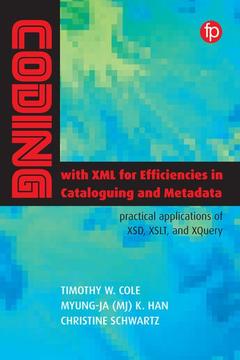 Cover of the book Coding with XML for Efficiencies in Cataloging and Metadata