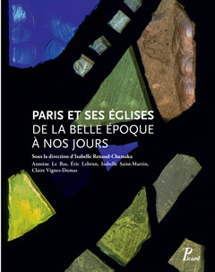 Couverture de l’ouvrage Paris et ses églises de la Belle Époque à nos jours