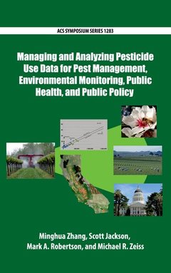 Cover of the book Managing and Analyzing Pesticide Use Data for Pest Management, Environmental Monitoring, Public Health, and Public Policy