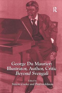 Cover of the book George Du Maurier: Illustrator, Author, Critic