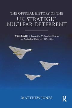 Couverture de l’ouvrage The Official History of the UK Strategic Nuclear Deterrent