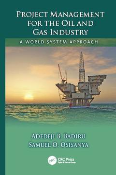 Cover of the book Project Management for the Oil and Gas Industry