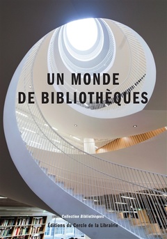 Cover of the book Un monde de bibliothèques