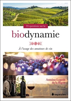 Couverture de l’ouvrage 35 questions sur la biodynamie a l'usage des amateurs de vin
