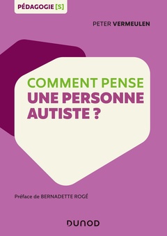 Couverture de l’ouvrage Comment pense une personne autiste ?