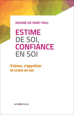 Cover of the book Estime de soi, confiance en soi - 2e éd. - S'aimer, s'apprécier et croire en soi