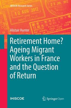 Couverture de l’ouvrage Retirement Home? Ageing Migrant Workers in France and the Question of Return 