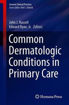 Couverture de l’ouvrage Common Dermatologic Conditions in Primary Care
