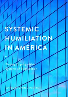 Couverture de l’ouvrage Systemic Humiliation in America