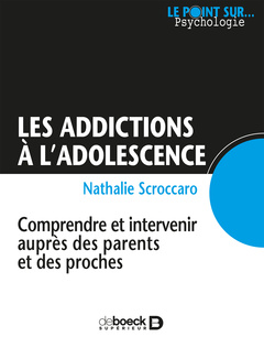 Couverture de l’ouvrage Les addictions à l'adolescence