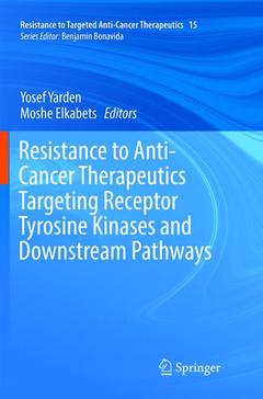 Couverture de l’ouvrage Resistance to Anti-Cancer Therapeutics Targeting Receptor Tyrosine Kinases and Downstream Pathways