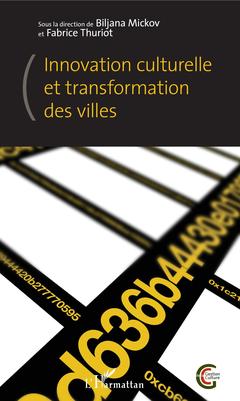 Couverture de l’ouvrage Innovation culturelle et transformation des villes