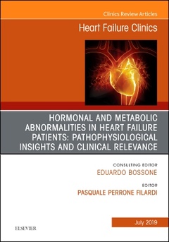 Couverture de l’ouvrage Hormonal and Metabolic Abnormalities in Heart Failure Patients: Pathophysiological Insights and Clinical Relevance, An Issue of Heart Failure Clinics