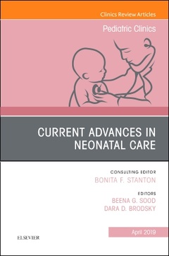 Couverture de l’ouvrage Current Advances in Neonatal Care, An Issue of Pediatric Clinics of North America
