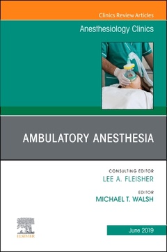 Couverture de l’ouvrage Ambulatory Anesthesia, An Issue of Anesthesiology Clinics