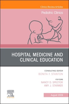 Cover of the book Hospital Medicine and Clinical Education, An Issue of Pediatric Clinics of North America