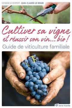 Cover of the book Faire son vin bio dans son jardin