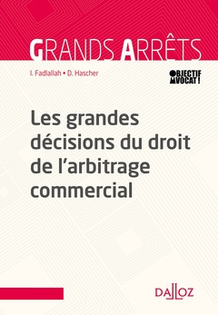 Cover of the book Les grandes décisions du droit de l'arbitrage commercial