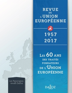 Couverture de l’ouvrage RUE - Les 60 ans des traités fondateurs de l'Union européenne